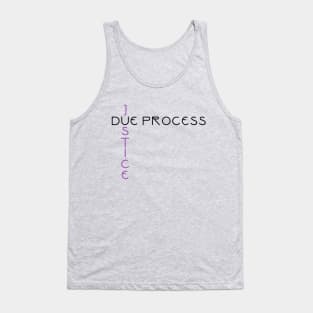 Due Process / Justice Tank Top